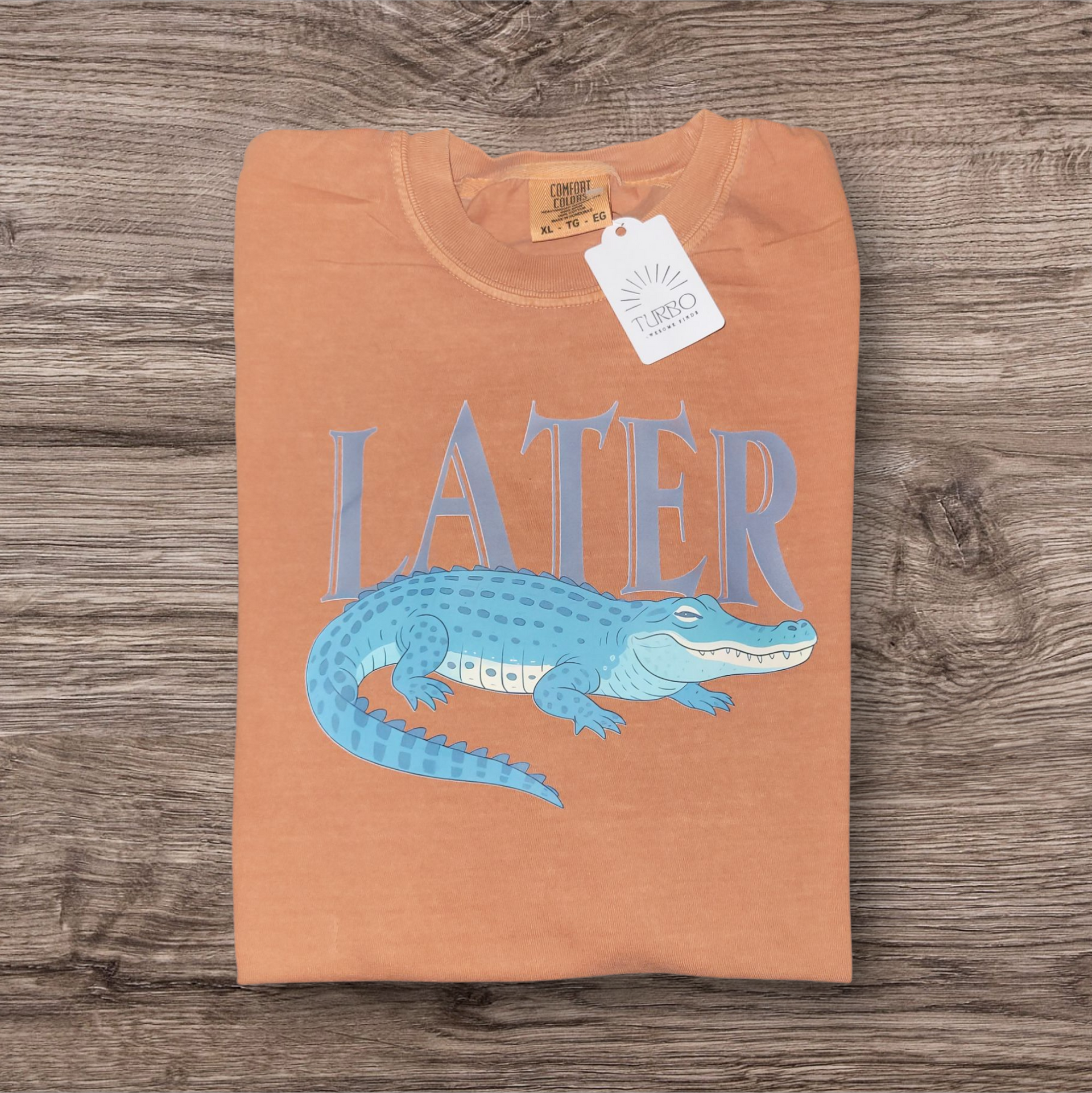 Later Gator Tee – TURBO awesome finds